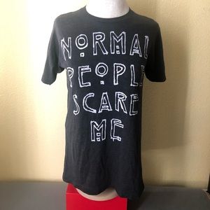 Normal People Scare Me T-Shirt